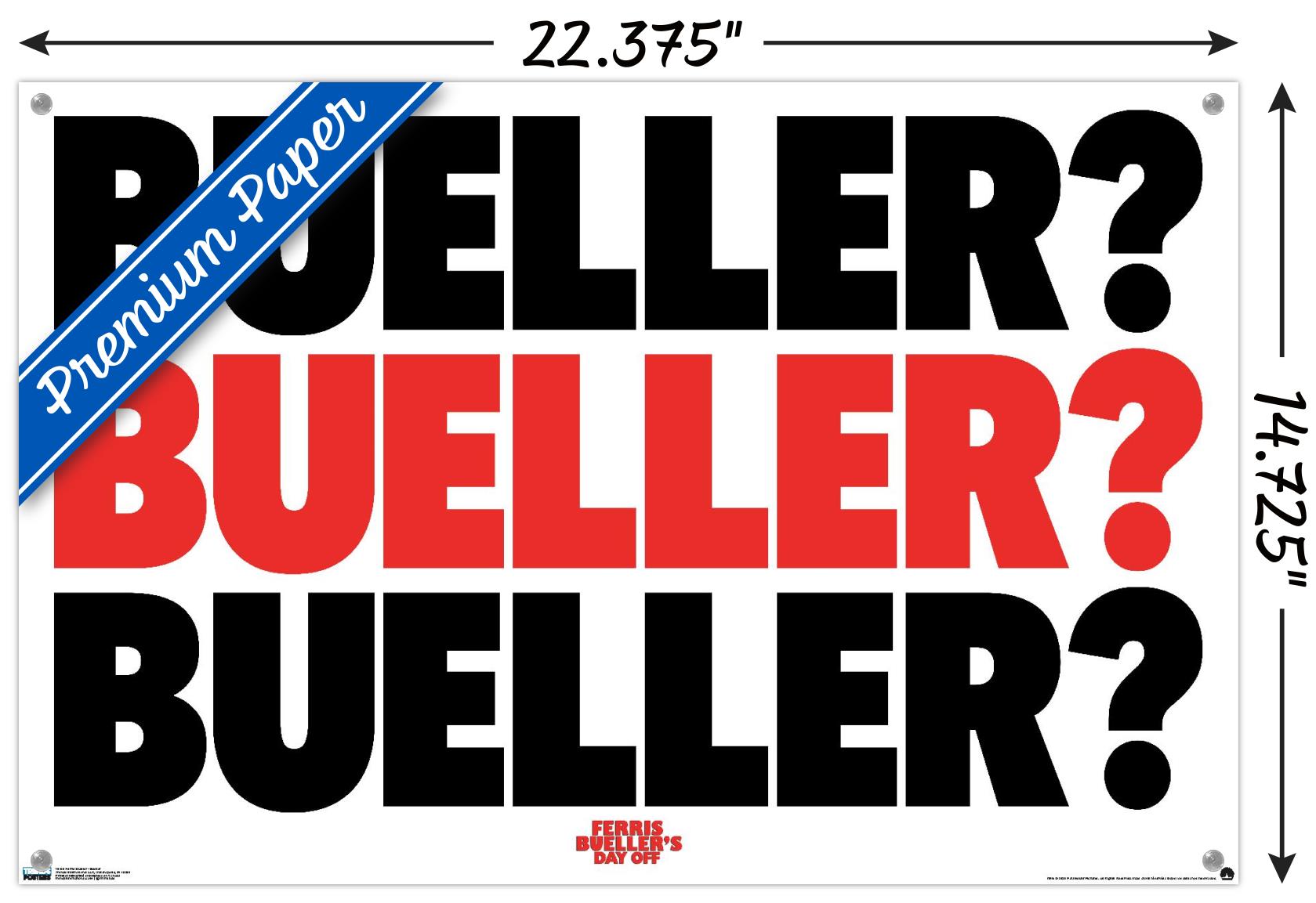 Ferris Bueller's Day Off - Bueller Wall Poster with Pushpins, 14.725" x 22.375"