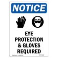 thumbnail image 1 of SignMission OS-NS-A-1218-V-12316 12 x 18 in. OSHA Notice Sign - Eye Protection & Gloves, 1 of 1