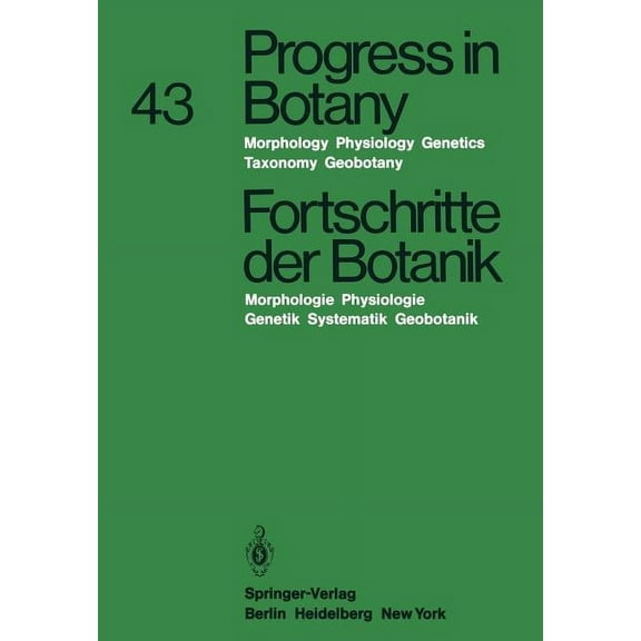 Progress in Botany Progress in Botany/Fortschritte Der Botanik: Morphology - Physiology - Genetics Taxonomy - Geobotany / Morphologie - Phy, Book 43, (Paperback)