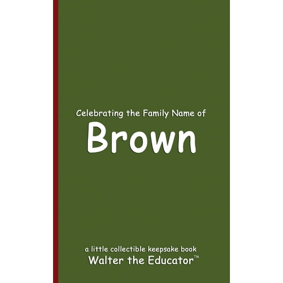 Celebrating Family Names Book Celebrating the Family Name of Brown, (Paperback)