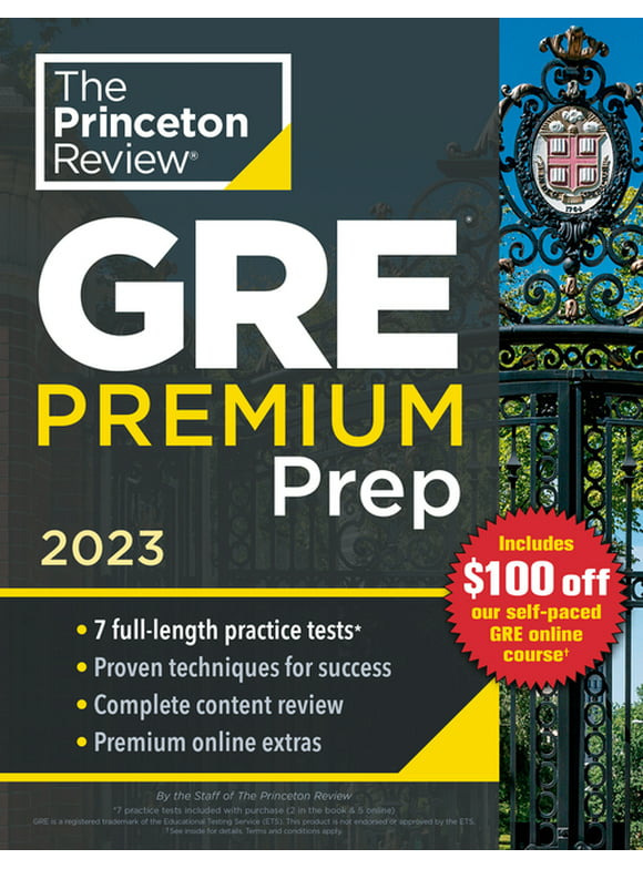 Graduate School Test Preparation: Princeton Review GRE Premium Prep, 2023: 7 Practice Tests + Review & Techniques + Online Tools (Paperback)