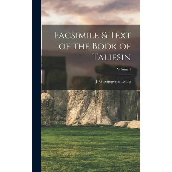 Facsimile & Text of the Book of Taliesin; Volume 1 (Hardcover)