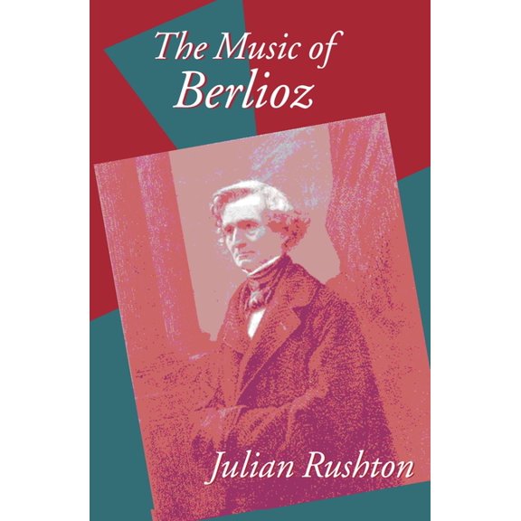 The Music of Berlioz, (Hardcover)