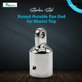thumbnail image 2 of MARINE CITY 316 Stainless Steel Bimini Top Round Outside Eye End, Heavy-Duty, Weather-Resistant, Fits 1-Inch OD Tubes, Marine Boat Ship Yacht Hardware, Pack of 2, 2 of 8