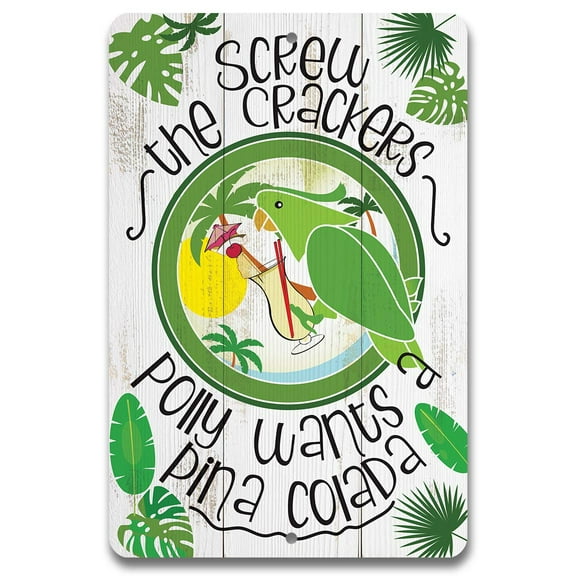 Metal Sign - Polly Wants Pina Colada - Durable Metal Sign - Use Indoor/Outdoor - Makes a Funny Home Bar or Pub Decor and Housewarming Gift Under $20 (8" x 12")