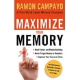 thumbnail image 1 of Pre-Owned Maximize Your Memory: *Read Faster and Retain Anything *Never Forget a Name or Number *Improve Your Score on Any Test (Paperback) 1601631170 9781601631176, 1 of 1