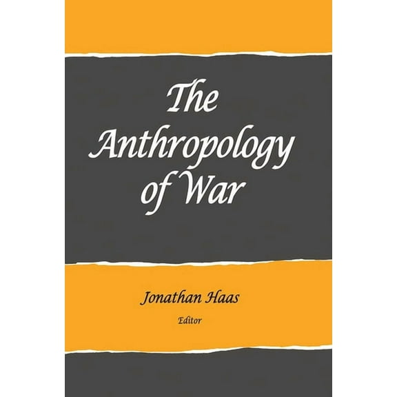 School for Advanced Research Advanced Se The Anthropology of War, (Paperback)