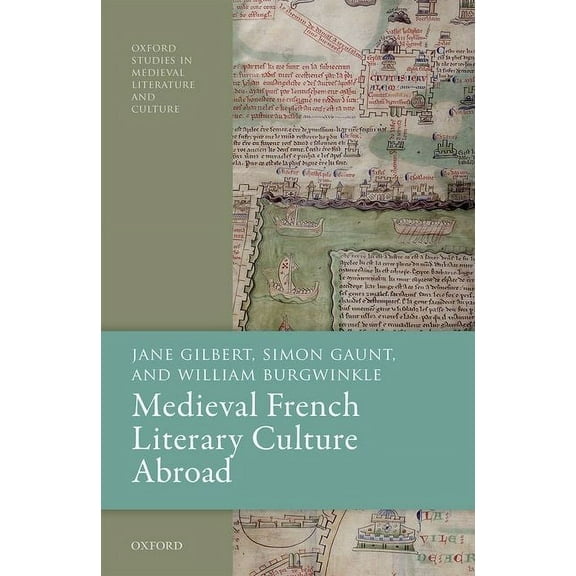 Oxford Studies in Medieval Literature an Medieval French Literary Culture Abroad, (Hardcover)