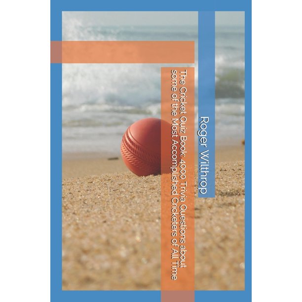 Cricket Trivia Quiz The Cricket Quiz Book Paperback Walmart Com