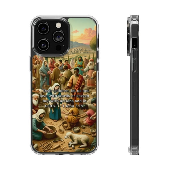 DistinctInk Hybrid (Acrylic / TPU) Clear Slim Fit Case for Apple iPhone 15 Pro MAX (6.7" Screen) - "Love not just with words but actions - 1 John 3:18"