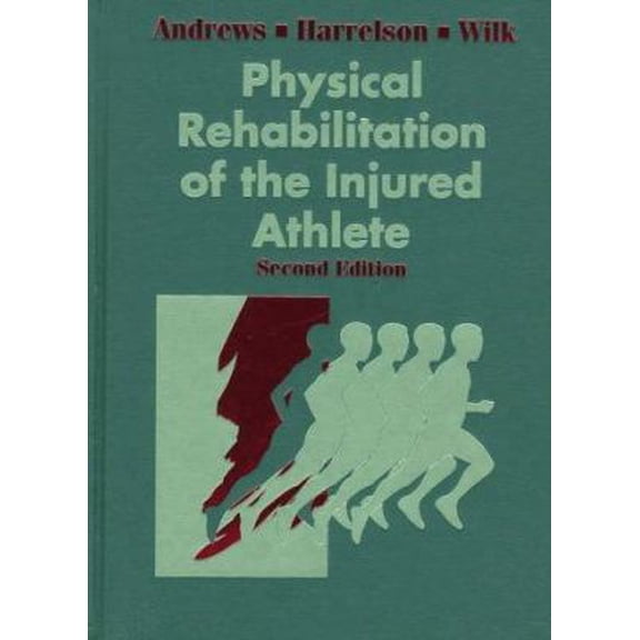 Pre-Owned Physical Rehabilitation of the Injured Athlete (Hardcover) 0721665497 9780721665498