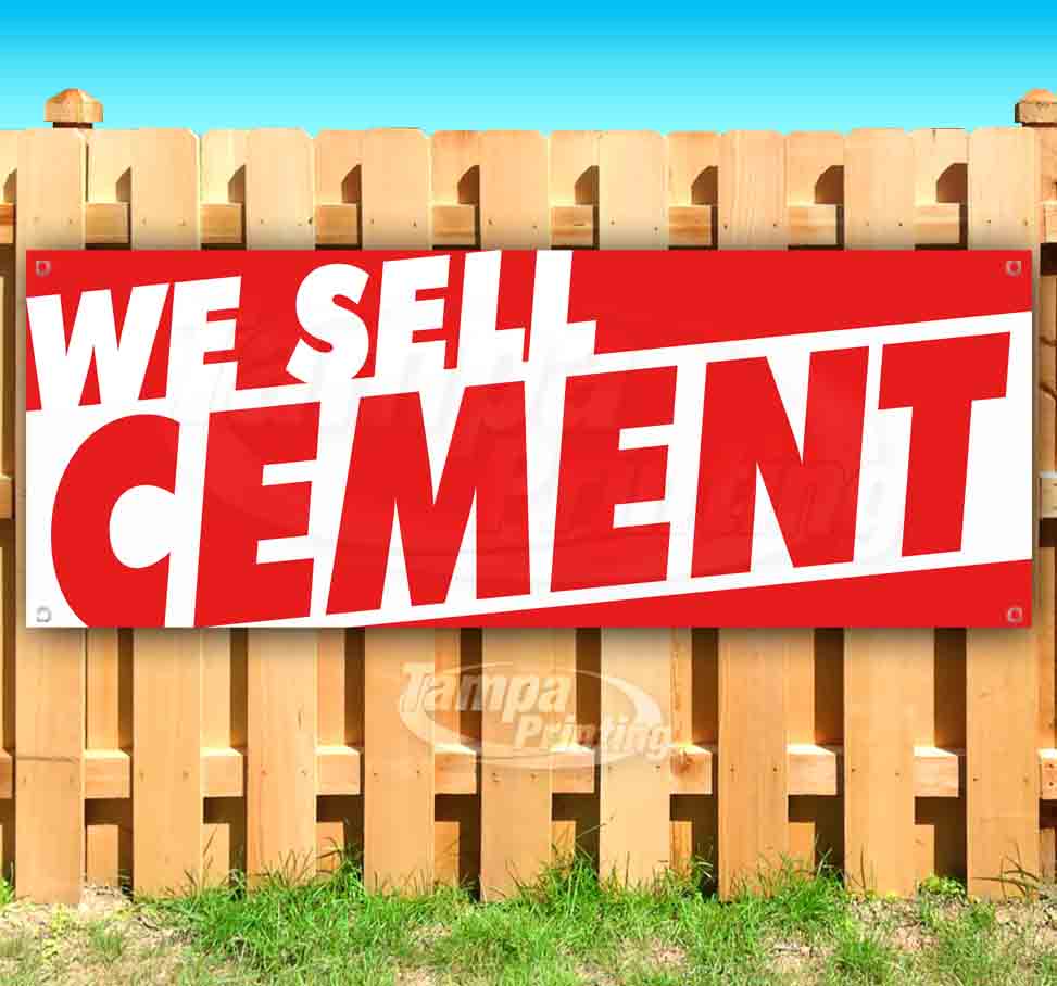 WE SELL CEMENT 13 oz heavy duty vinyl banner sign with metal grommets