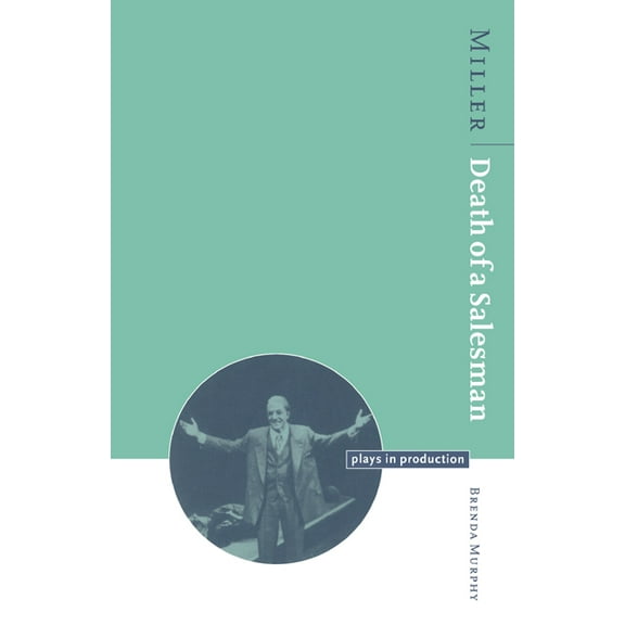 Plays in Production Miller: Death of a Salesman, (Paperback)