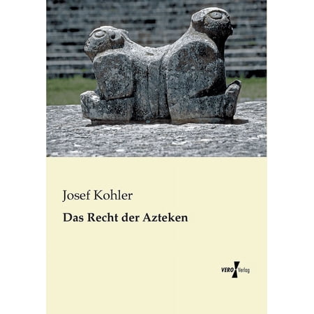 Das Recht der Azteken, (Paperback)