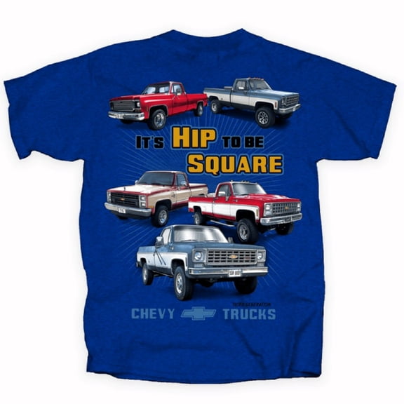 Chevy Chevrolet Trucks It’s Hip to Be Square Short Sleeve T-Shirt
