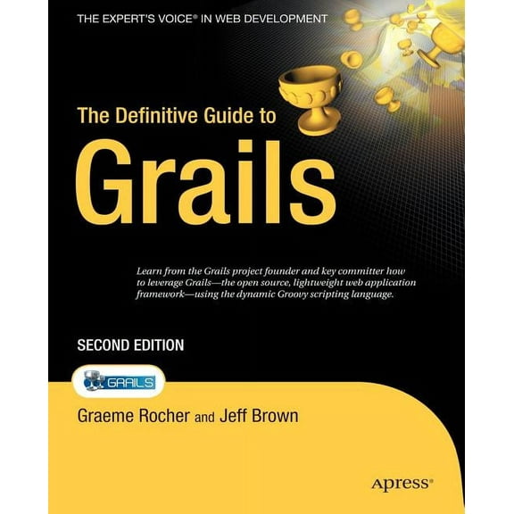 Expert's Voice in Web Development The Definitive Guide to Grails, (Paperback)
