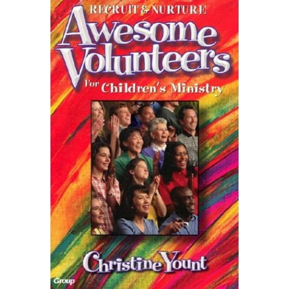 Pre-Owned Recruit & Nurture Awesome Volunteers for Childrens Ministry (Paperback) 0764420569 9780764420566