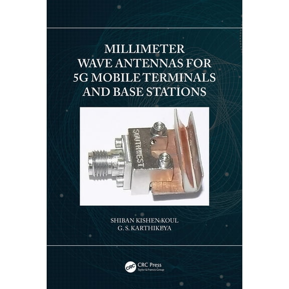 Millimeter Wave Antennas for 5G Mobile Terminals and Base Stations, (Paperback)