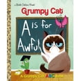 thumbnail image 3 of A Is for Awful: A Grumpy Cat ABC Book (Grumpy Cat) (Little Golden Book), 3 of 3