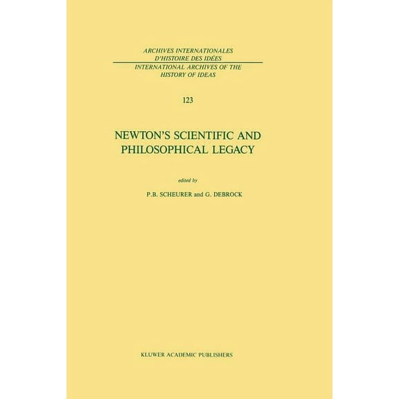 International Archives of the History of Newton's Scientific and Philosophical Legacy, Book 123, (Paperback)