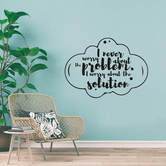 I Never Worry About The Problem I Worry About The Solution Life Quote Cute Cloud Design Vinyl Wall Sticker Wall Art Wall Decal Boys Girls Kids Room Design Bedroom Home Decoration Size (24x40 inch)