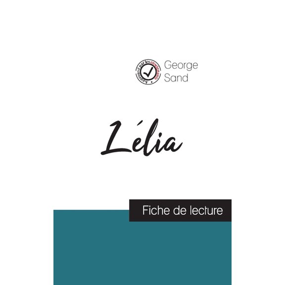 LÃ©lia de George Sand (fiche de lecture et analyse complÃ¨te de l'oeuvre), (Paperback)
