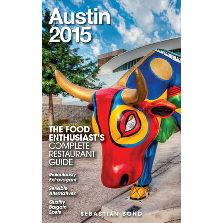 Austin - 2015 (The Food Enthusiast’s Complete Restaurant Guide) - (Best Greek Restaurant In Austin)