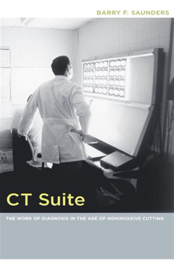 Pre-Owned Body, Commodity, Text CT Suite: The Work of Diagnosis in the Age of Noninvasive Cutting, (Paperback)