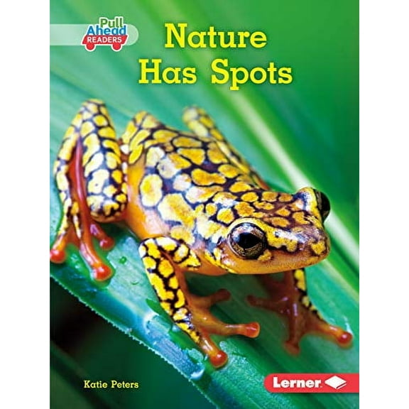 Science All Around Me (Pull Ahead Readers -- Nonfiction): Nature Has Spots (Hardcover)