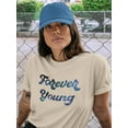 thumbnail image 2 of Forever Young T-Shirt Women -Smartprints Designs, Female 3X-Large, 2 of 4