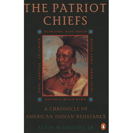 Pre-Owned The Patriot Chiefs: A Chronicle of American Indian Resistance; Revised Edition (Paperback) 0140234632 9780140234633