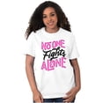 thumbnail image 4 of No One fights Alone Breast Cancer Women's Graphic T Shirt Tees Brisco Brands L, 4 of 6