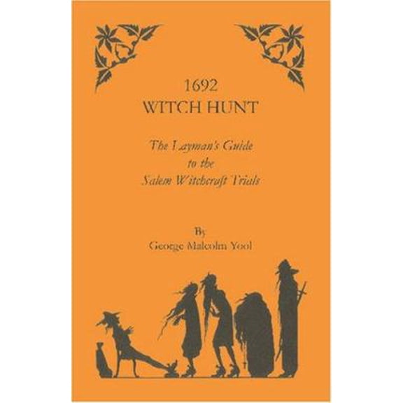 Pre-Owned 1692 Witch Hunt: The Layman's Guide to the Salem Witchcraft Trials (Paperback) 1556135653 9781556135651