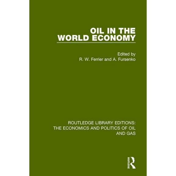 Routledge Library Editions: The Economic Oil In The World Economy, (Paperback)