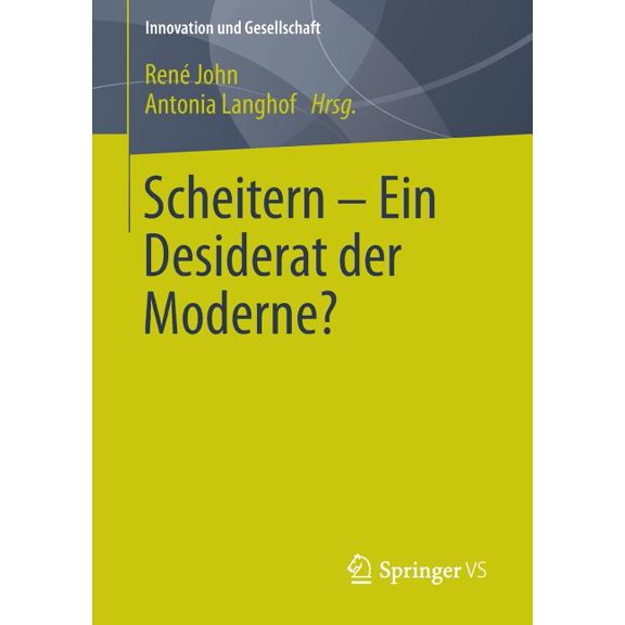 Innovation Und Gesellschaft Scheitern - Ein Desiderat Der Moderne?, (Paperback)