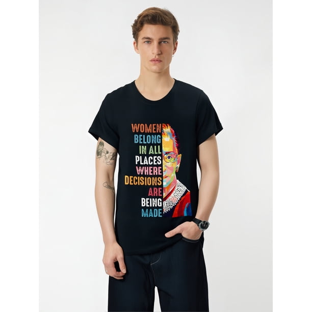 Camiseta "Las mujeres pertenecen a todos los lugares" de Ruth Bader Ginsburg RBG. Para adultos, hombres, mujeres, adolescentes, jóvenes.