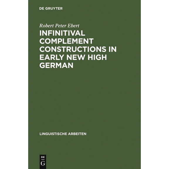 Linguistische Arbeiten Infinitival complement constructions in Early New High German, Book 30, (Hardcover)