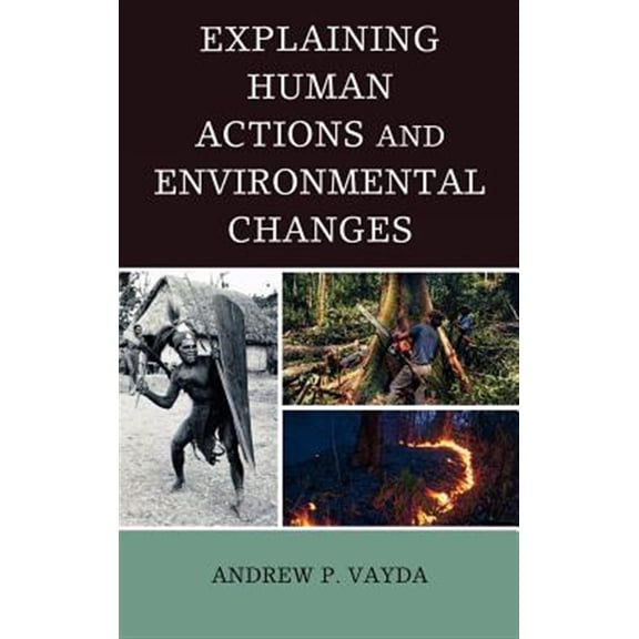 Pre-Owned Explaining Human Actions and Environmental Changes, (Hardcover)