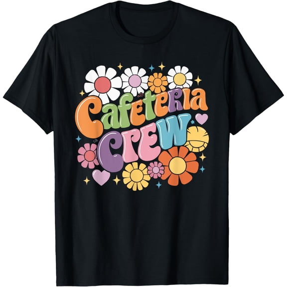 Exquisite and comfortable-Cafeteria Manager Food Service Lunch Lady Cafeteria Worker T-Shirt