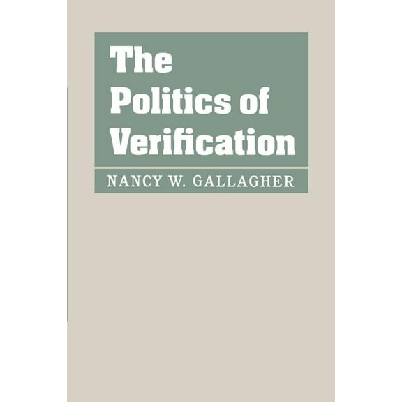 The Politics of Verification, (Paperback)