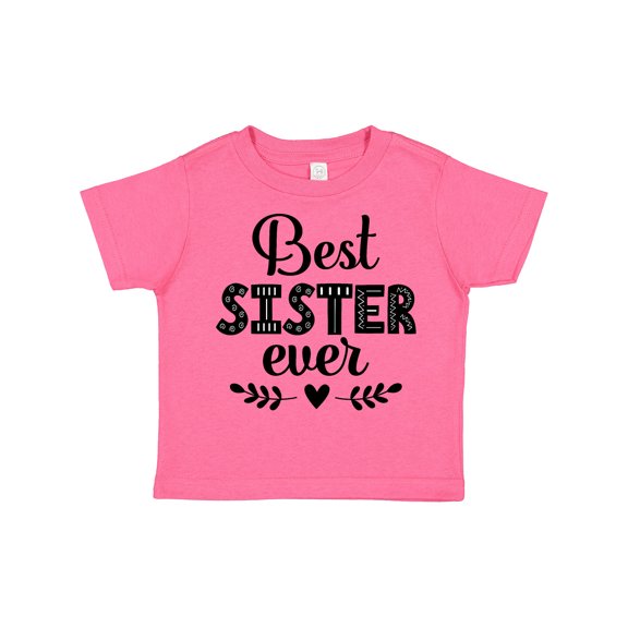 Inktastic Best Sister Ever Girls Toddler T-Shirt