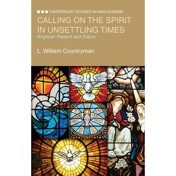 Pre-Owned Calling on the Spirit in Unsettling Times: Anglican Present and Future (Paperback) 0819227706 9780819227706