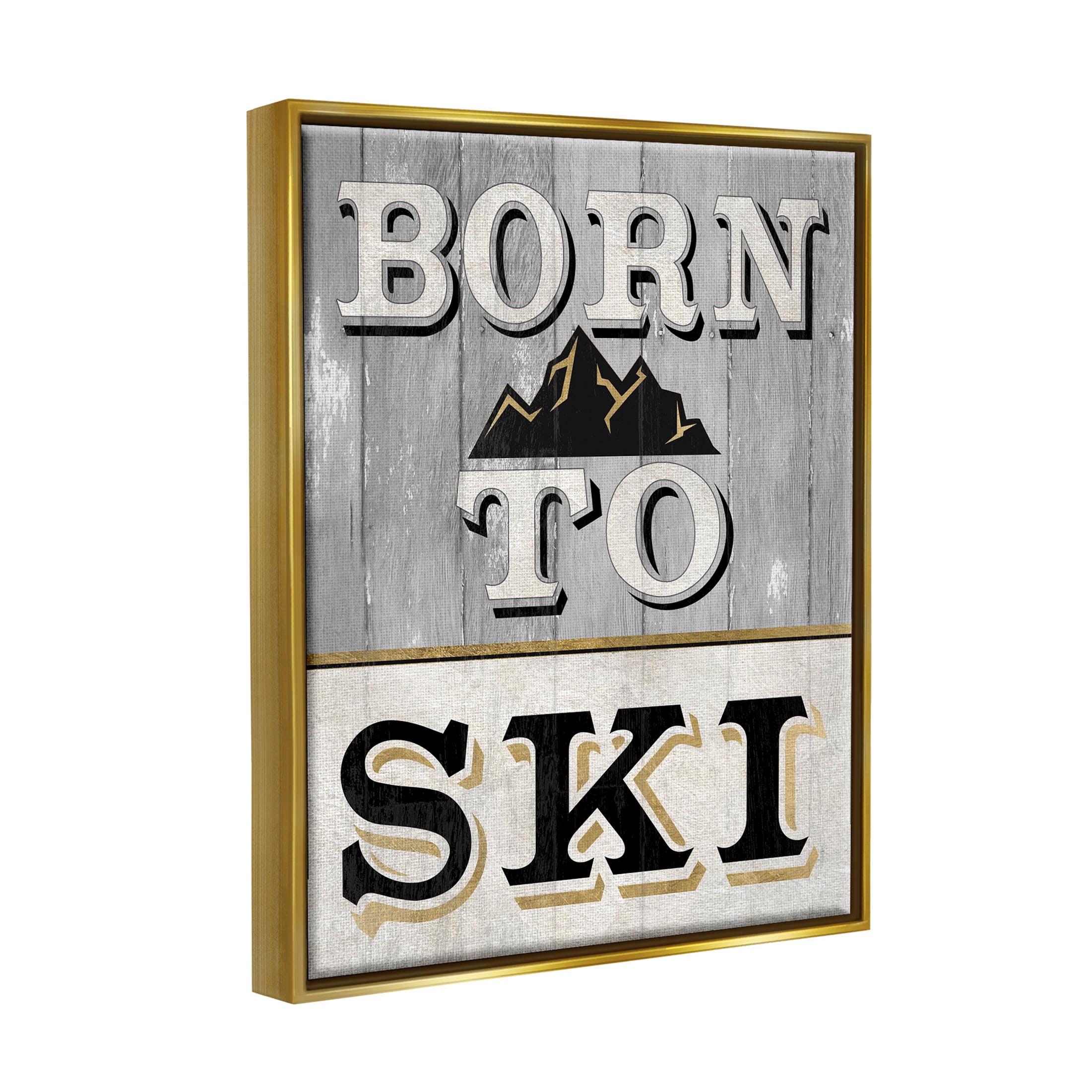 Stupell Industries Born To Ski Mountain Sign Graphic Art Metallic Gold Floating Framed Canvas Print Wall Art, Design by Livi Finn
