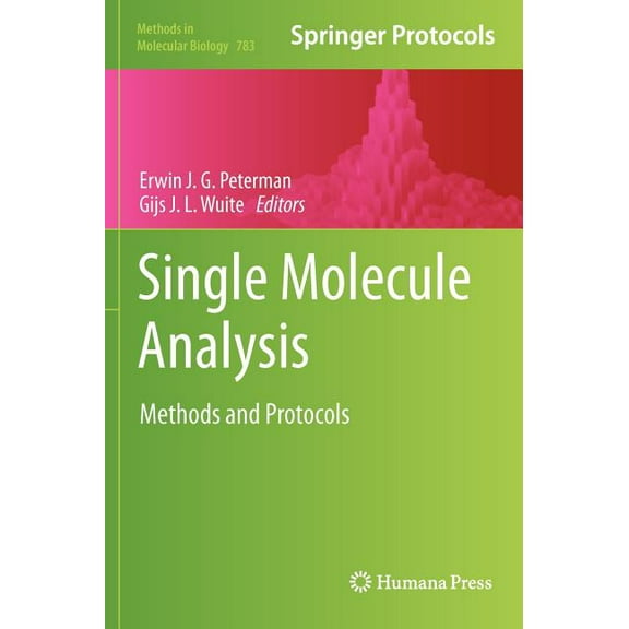Methods in Molecular Biology Single Molecule Analysis: Methods and Protocols, Book 783, (Hardcover)