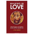 thumbnail image 2 of Walking in Love: Moral Progress and Spiritual Growth with the Apostle Paul, (Hardcover), 2 of 2