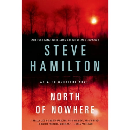 North of Nowhere : An Alex McKnight Novel (Best Of Alec Baldwin)