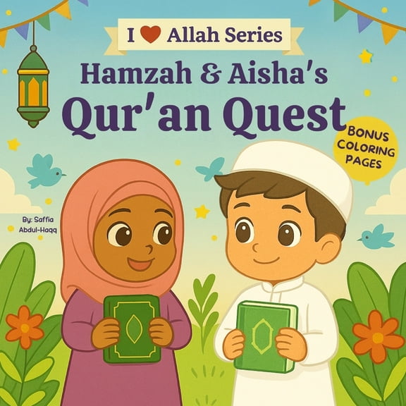 I Love Allah Hamzah & Aisha's Qur'an Quest, (Paperback)