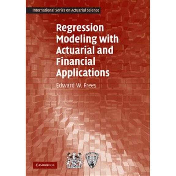 Pre-Owned International Actuarial Science Regression Modeling with Actuarial and Financial Applications, (Hardcover)