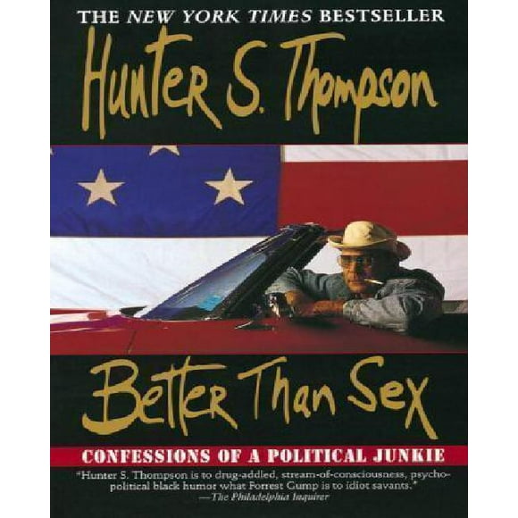 Better than Sex: Confessions of a Political Junkie