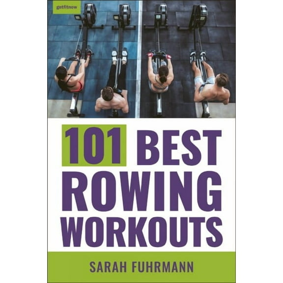101 Best Rowing Workouts (Paperback)